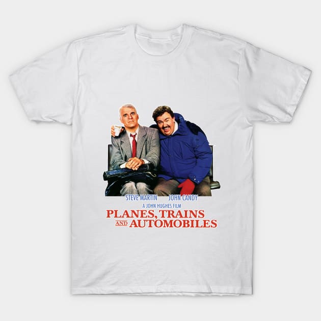 Planes, Trains and Automobiles Movie Cover T-Shirt by nickhilton2424@gmail.com